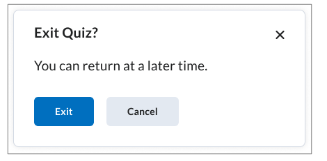 The Exit Quiz confirmation dialog for quizzes with no time limit, no end date, or a time limit that expires before the end date.